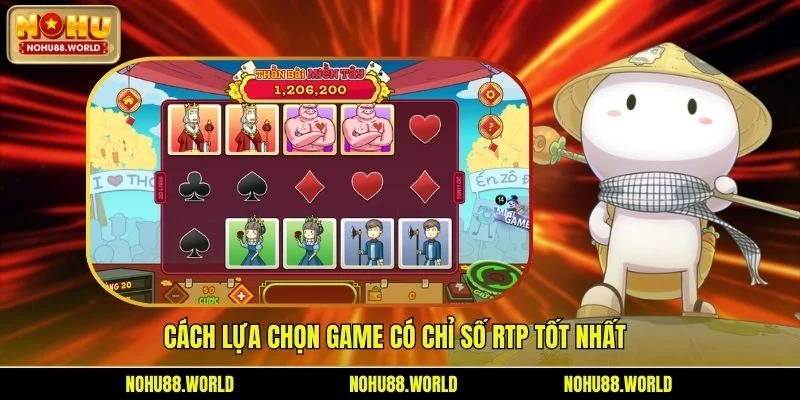 Cách lựa chọn game có chỉ số RTP tốt nhất